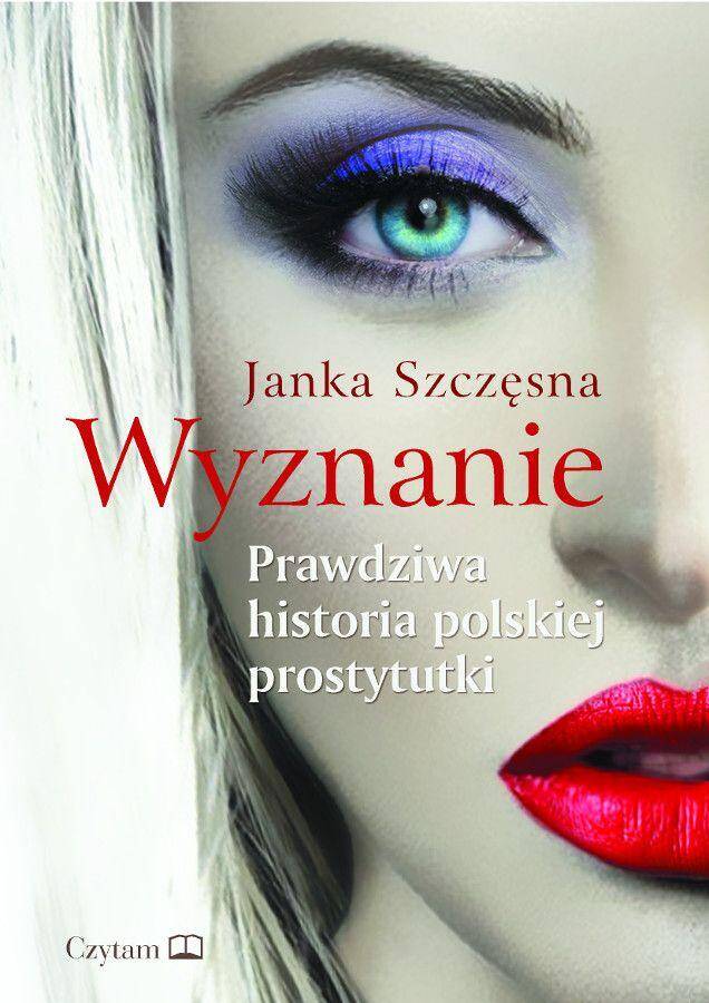 Wyznanie. Prawdziwa historia polskiej prostytutki wyd. 2024