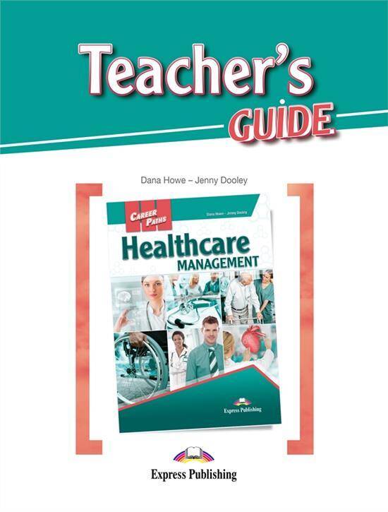 Career Paths Healthcare Management Teacher's Guide