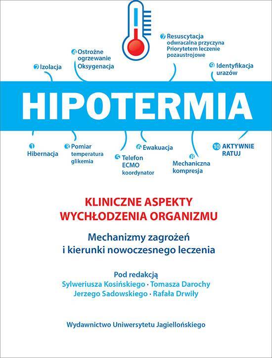 Hipotermia kliniczne aspekty wychłodzenia organizmu mechanizmy zagrożeń i kierunki nowoczesnego leczenia