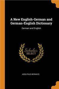 A New English-German and German-English Dictionary : German and English