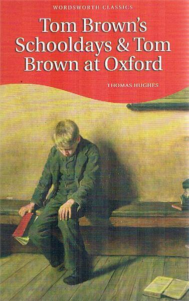 Tom Brown's Schooldays & Tom Brown at Oxford/Hughes, Thomas