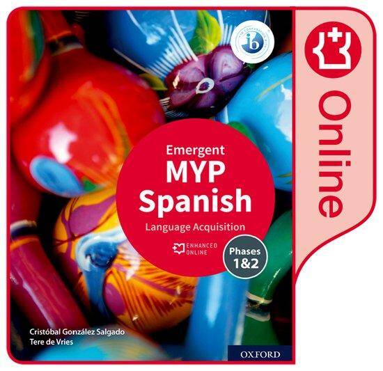 NEW MYP Spanish: Language Acquisition Emergent Enhanced Online Course Book (2020)