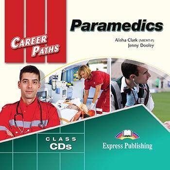 Career Paths Paramedics. Class Audio CDs