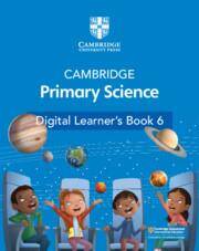 NEW Cambridge Primary Science Digital Learner's Book Stage 6