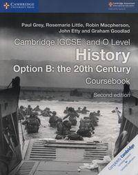 Cambridge IGCSE® and O Level History Option B: the 20th Century Coursebook
