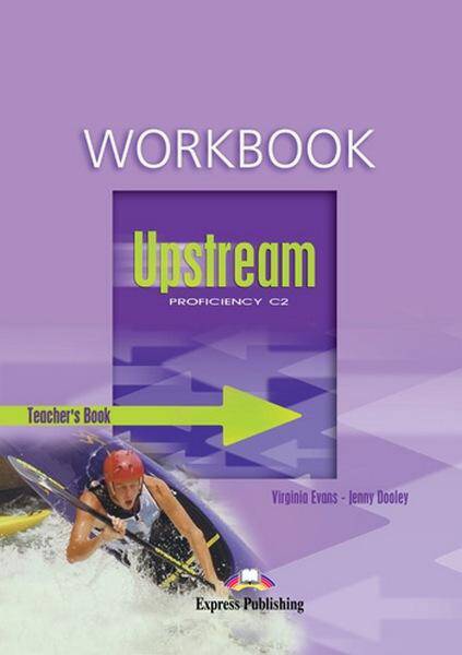 Upstream Proficiency C2 Teacher’s Workbook