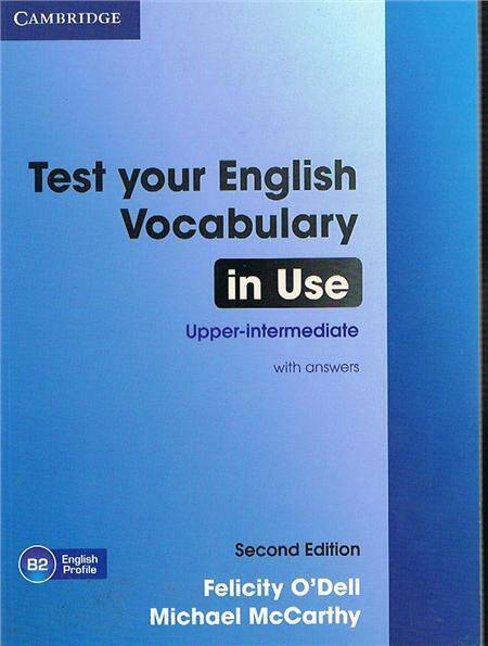 Test Your English Vocabulary in Use. Upper-inter 2ed. with answers