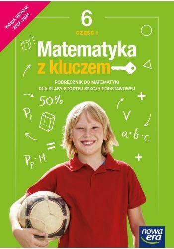 Matematyka z kluczem Klasa 6 Część 1 Podręcznik dla klasy szóstej szkoły podstawowej 2022-2024