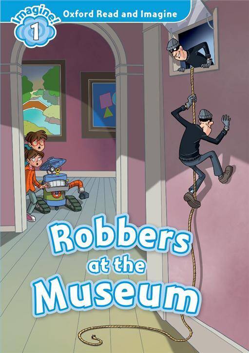 Oxford Read and Imagine 1 Robbers at the Museum (Zdjęcie 2)