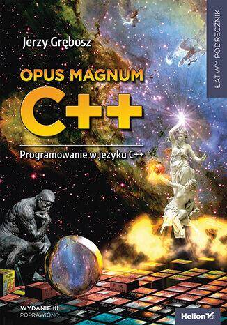 Opus magnum C++. Programowanie w języku C++ wyd. 3