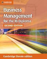 Business and Management for the IB Diploma Cambridge Elevate Enhanced edition (2Yr)