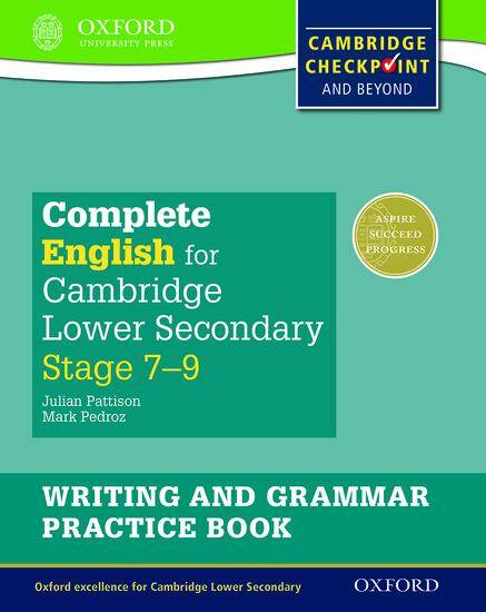 Complete English for Cambridge Secondary 1: Writing and Grammar Practice Book (age 11-14)