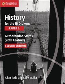 History for the IB Diploma Paper 2 Authoritarian States (20th Century)