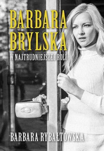 Barbara brylska w najtrudniejszej roli wyd. 3