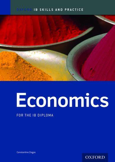IB Economics: Skills and Practice for the IB Diploma 2012