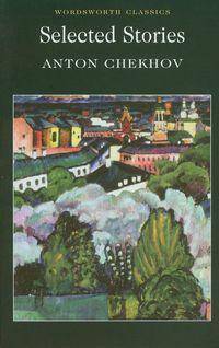 Selected Stories/Anton Pavlovich  Chekhov
