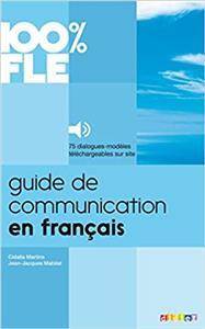100% FLE GUIDE DE COMMUNICATION EN FRANCAIS