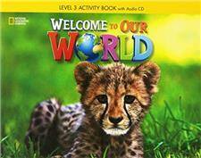 Welcome to Our World 3: Activity Book + audio CD