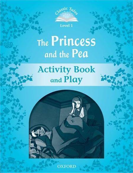 Classic Tales 2E 1 Princess and the Pea Activity Book & Play