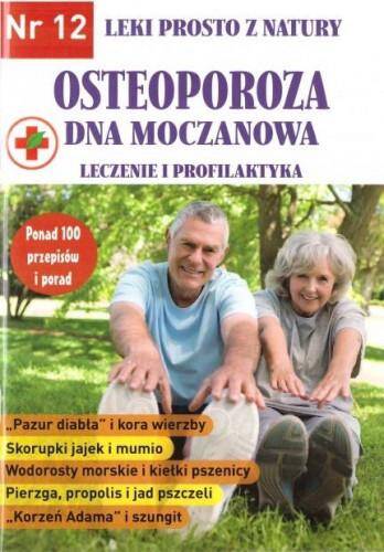 Osteoporoza dna moczanowa. Leki prosto z natury