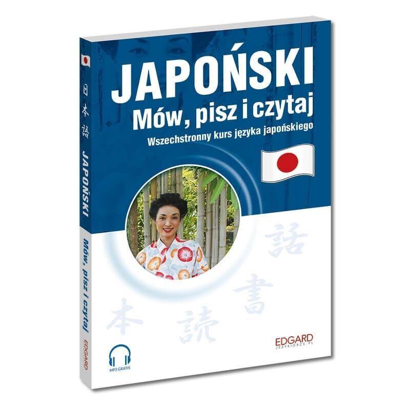 Japoński  Mów pisz i czytaj. Wszechstronny kurs języka japońskiego