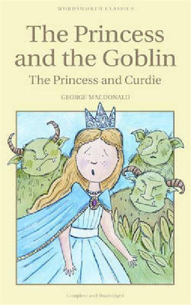 The Princess and the Goblin & The Princess and Curdie/George MacDonald