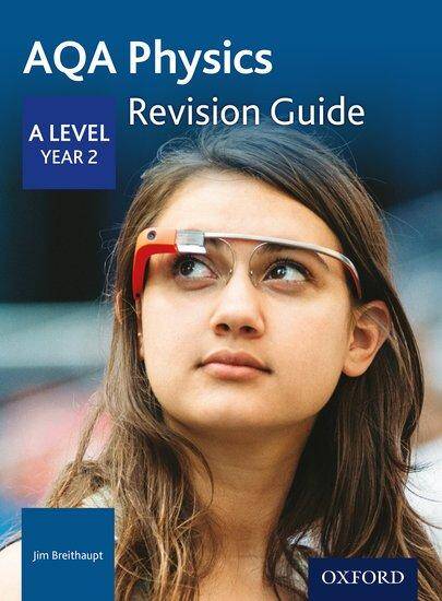 AQA A Level Physics: Year 2 Revision Guide