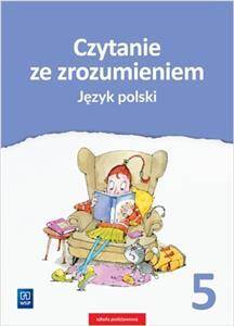 Czytanie ze zrozumieniem. Język polski. Zeszyt ćwiczeń. Klasa 5 (wydanie 2019)