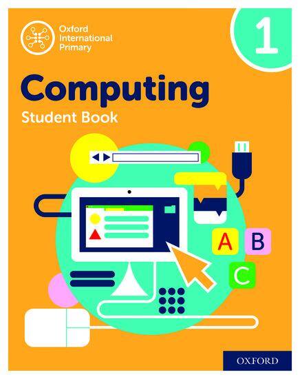 Oxford International Primary Computing: Student Book 1 (Second Edition)