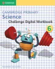 Cambridge Primary Science Digital Activity Book Challenge 6 (1 Year)