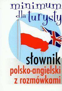 Słownik polsko-angielski z rozmówkami minimum dla turysty