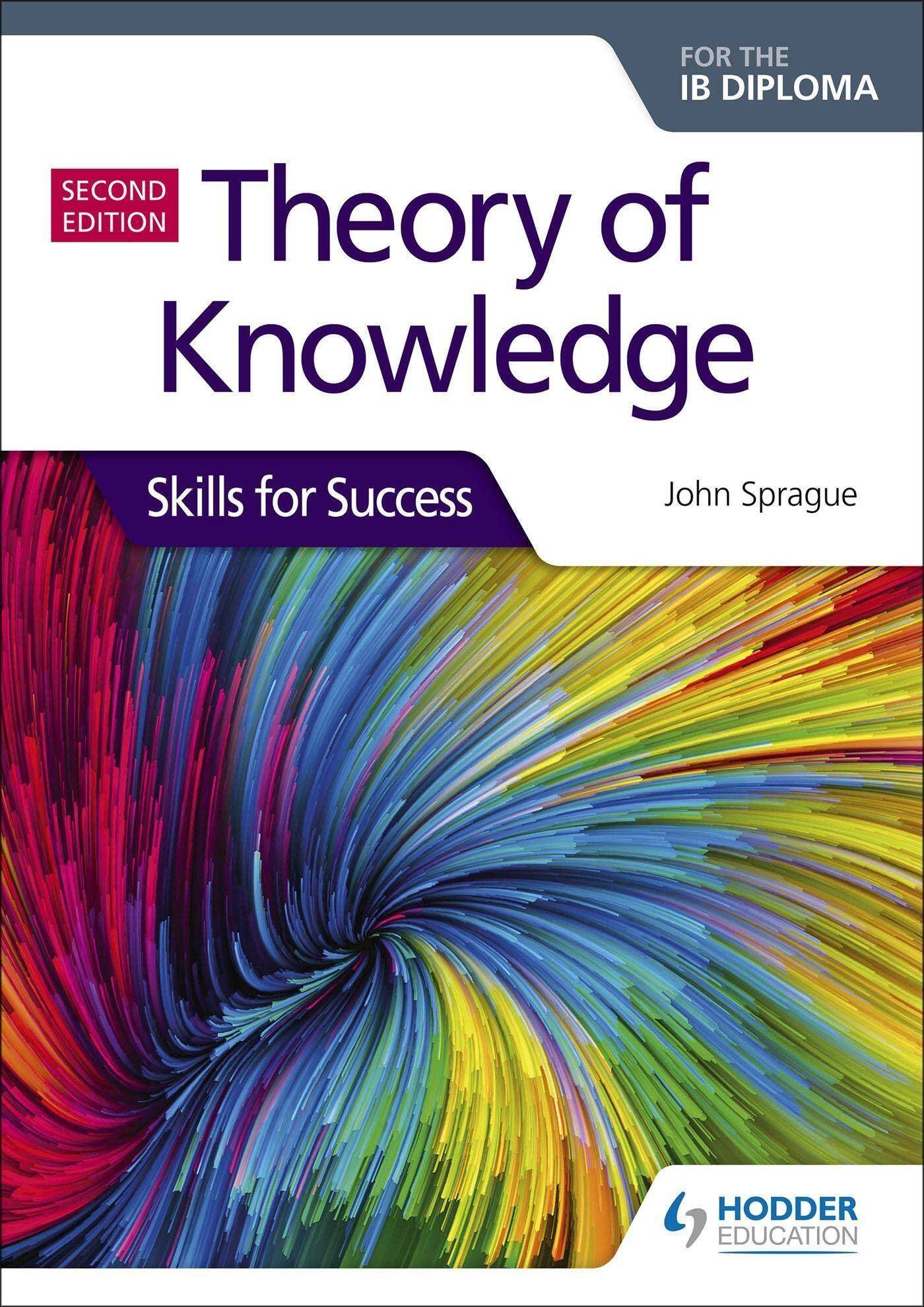 Theory of Knowledge for the IB Diploma: Skills for Success Second Edition : Skills for Success