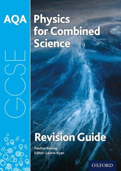 AQA GCSE Physics for Combined Science: Trilogy Revision Guide