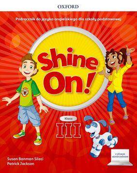 Shine On! klasa III. Podręcznik z cyfrowym odzwierciedleniem (Zdjęcie 1)