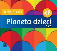 Planeta dzieci. Sześciolatek. CD audio. Komplet 3 płyt CD