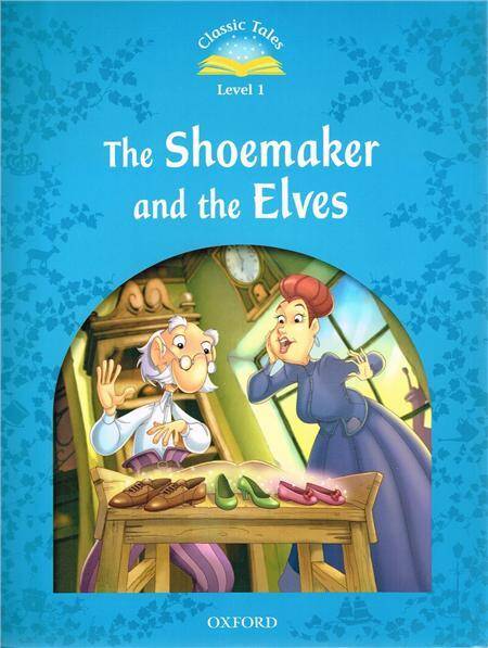 Classic Tales 2E 1 Shoemaker and the Elves