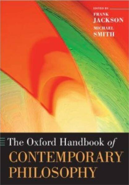 Oxford Handbook of Contemporary Philosophy PB 2008