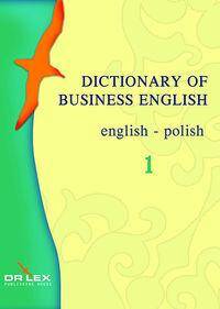Dictionary of Business English. English – Polish