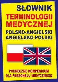 Słownik terminologii medycznej polsko-angielski, angielsko-polski