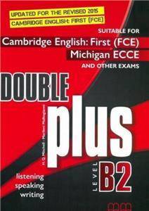 Double Plus FCE, ECCE and other exams R.E. 2015
