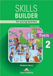 Skills Builder FLYERS 2 New Edition 2018. Student's Book