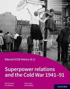 NEW Edexcel GCSE History: Superpower relations and the Cold War 1941–91, Student Book