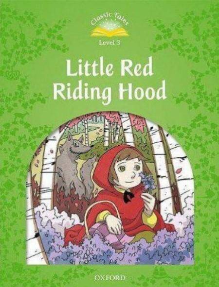 Classic Tales 2E 3 Little Red Riding Hood