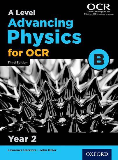 A Level Advancing Physics for OCR B: Year 2 Student Book