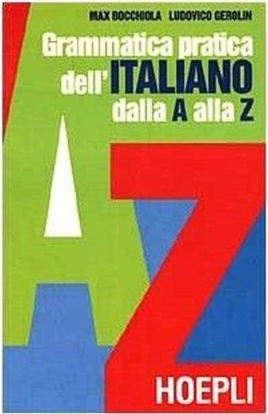 Grammatica practica dell Italiano dalla A alla Z
