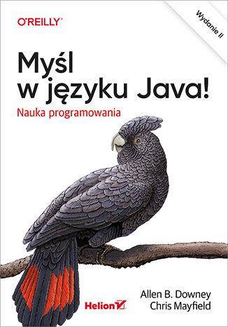 Myśl w języku Java! Nauka programowania wyd. 2