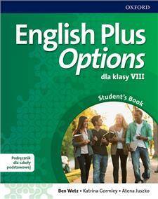 ENGLISH PLUS OPTIONS dla klasy VIII. Podręcznik z nagraniami audio (dotacja)