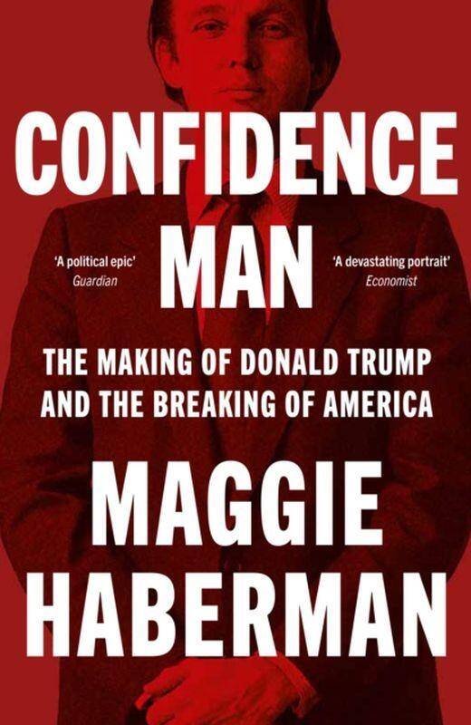 Confidence Man. The Making of Donald Trump and the Breaking of America wer. angielska