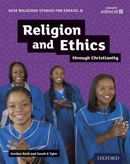 Edexcel GCSE Religious Studies B: Religion and Ethics Through Christianity Student Book