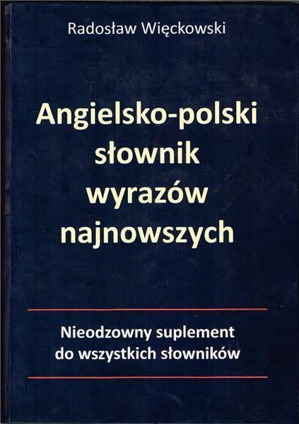 Angielsko-polski słownik wyrazów najnowszych